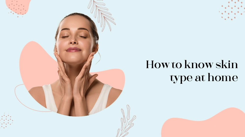 How to know skin type at home